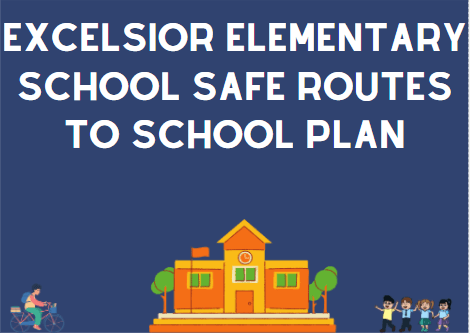 Excelsior Elementary School Safer Routers to School Plan